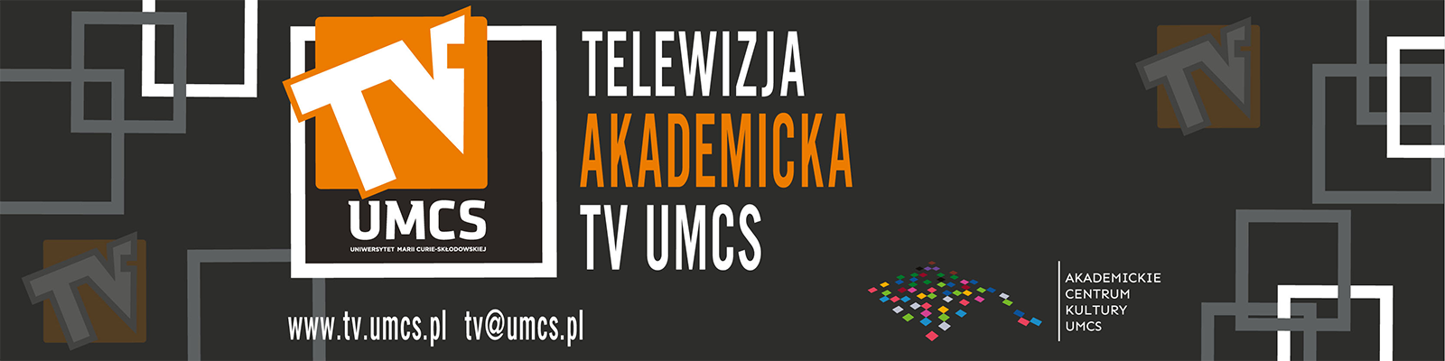 TV UMCS. Tworzymy dla Ciebie!
