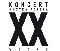 Koncert Muzyka polska XX wieku