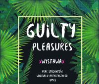 Wystawa Guilty pleasures