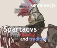 Konferencja: Spartacvs. History and tradition