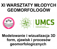 XI Warsztaty Młodych Geomorfologów 22-24.10.2018, Lublin