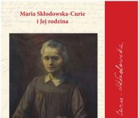 ZAPROSZENIE NA WYSTAWĘ „Maria Skłodowska-Curie i jej...