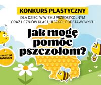 Konkurs plastyczny dla dzieci „Jak mogę pomóc pszczołom?”