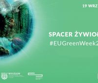 Green Week: Spacer Żywiołów - wideorelacja z wydarzenia