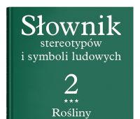 Słownik stereotypów i symboli ludowych t. 2 - red. Jerzy...