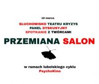 Teatralne PsychoKino - Teatr Kryzys „Przemiana Salon”
