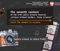 The seventh contest of the 17th Lublin Science Festival -...