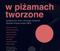Invitation to exhibition “W piżamach tworzone”