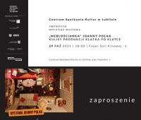 Invitation to exhibition by dr hab. szt. Joanna Polak...