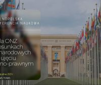 Ogólnopolska Konferencja Naukowa pt. "Rola ONZ w...