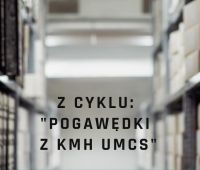 "Pogawędki z Kołem Metodologicznym Historyków...