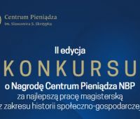 II edycja Konkursu o Nagrodę Centrum Pieniądza NBP za...