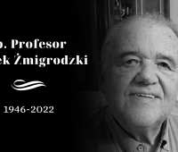 Odszedł śp. Profesor Marek Żmigrodzki