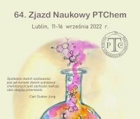 Podsumowanie 64. Zjazdu Polskiego Towarzystwa Chemicznego