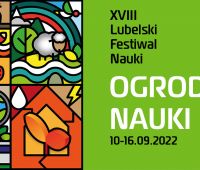 Zapraszamy na Lubelski Festiwal Nauki!