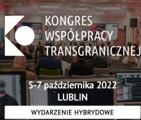 Kongres Współpracy Transgranicznej Lublin 2022