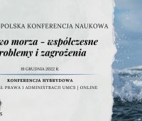 Ogólnopolska Konferencja Naukowa pt. „Prawo morza -...