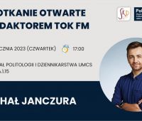 Spotkanie otwarte z Michałem Janczurą, redaktorem TOK FM