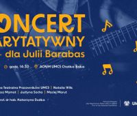 Koncert charytatywny dla Julii Barabas