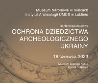 Ochrona dziedzictwa archeologicznego Ukrainy: konferencja...