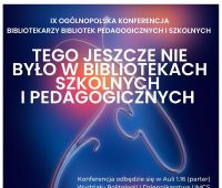IX Ogólnopolska konferencja bibliotekarzy bibliotek...