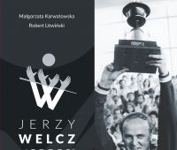 Jerzy Welcz „Jorgos”. Od lubelskiej Spójni do ateńskiego...