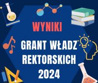 Wyniki Grantu Władz Rektorskich na rok 2024