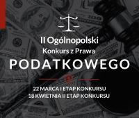 II edycja Ogólnopolskiego Konkursu z Prawa Podatkowego...