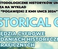 "Historical GIS...": spotkanie z KMH UMCS i...
