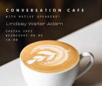 Conversation Cafe with Lindsay, Walter &amp; Adam