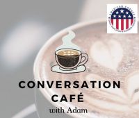 Conversation Cafe with Adam