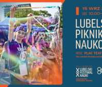 Lubelski Piknik Naukowy w ramach XX Lubelskiego Festiwalu...