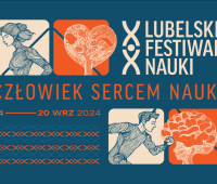 XX Lubelski Festiwal Nauki - "Człowiek sercem nauki”