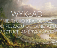 Nie tylko krajobraz: od pejzażu do land artu w sztuce...