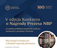 V edycja Konkursu o Nagrodę Prezesa NBP za wybitne...