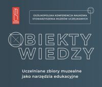 Obiekty wiedzy. Uczelniane zbiory muzealne jako narzędzie...