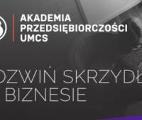 VII edycja Akademii Przedsiębiorczości UMCS