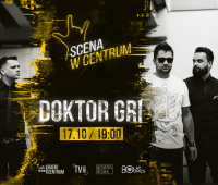 Scena w Centrum: DOKTOR GRI