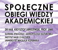 "Społeczne obiegi wiedzy akademickiej" wykład...