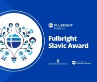 Fulbright Slavic Award 2025-2026 – trwa nabór wniosków na...