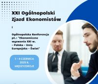 XXI Ogólnopolski Zjazd Ekonomistów połączony z...