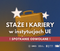 Spotkanie ODWOŁANE - Staże i kariery w instytucjach Unii...