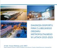 Raport: DIAGNOZA EKSPORTU FIRM Z LUBELSKIEGO OBSZARU...