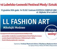 16. Lubelsko-Lwowski Festiwal Mody i Sztuki "LL...