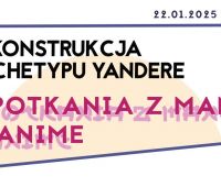 Spotkania z mangą i anime: Dekonstrukcja archetypu yandere