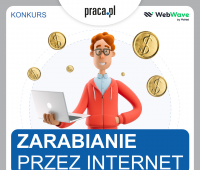 Konkurs Praca.pl dla chcących zarabiać w internecie