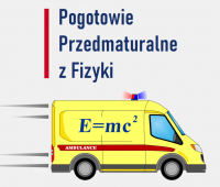 Pogotowie Przedmaturalne z Fizyki