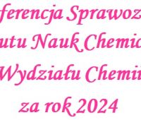 27. Konferencja Sprawozdawcza Instytutu Nauk Chemicznych...