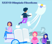 XXXVII Olimpiada Filozoficzna - część pisemna etapu...