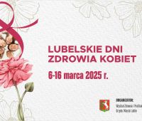 Lubelskie Dni Zdrowia Kobiet 2025